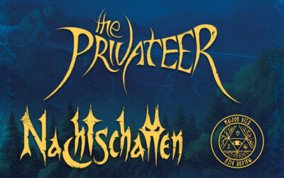 The Privateer + Nachtschatten + Maison Dieu