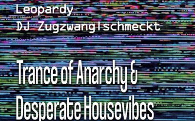 Trance of Anarchy & Desperate Housevibes