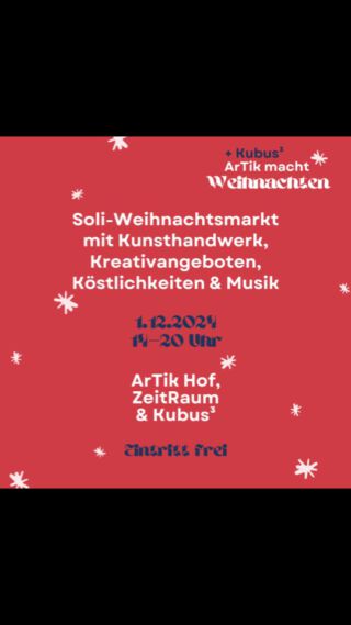 🎄ArTik und Kubus³ machen Weihnachten 🎄
Soli-Weihnachtsmarkt mit Kunsthandwerk, Kreativangeboten, Köstlichkeiten & Musik

1.12.2024
14–22 Uhr

ArTik ZeitRaum, Hof & Kubus³
Haslacher Str. 43
79115 Freiburg

Eintritt frei

🌟 “ArTik und Kubus³ machen Weihnachten” ist ein unkommerzieller Gegenentwurf zu teuren und konsumorientierten Weihnachtsmärkten ohne Seele. Hier treffen Kreativität und Solidarität aufeinander 🎨🤍 und es gibt neben Weihnachtsmarkt-Standards wie Glühwein und duftenden Köstlichkeiten jede Menge kostenlose Angebote: Kleidertausch, DIYs und Kreatives, ein Konzert der Weltbildhauer:innen, einen Glühweinrave 🍷🥳 mit lokalen DJs und natürlich lokale 🤝 Künstler*innen, Initiativen und Vereine, bei denen ihr garantiert liebevoll Gestaltetes zum Verschenken findet und die ihr gleichzeitig hier vor Ort unterstützen könnt.

Lasst uns gemeinsam feiern, kreativ sein und supporten! 🎊

✨🎁 Wir freuen uns auf euch! 🎁✨

MIT DABEI
@allinabasement
@artikfreiburg
@breakbeat_mountain
@chichi_vintage_shop
@claytoris.ceramics
@eli.phia__
@gesichter_gegen_rechts_fr
@kubusdrei
@lenas.keramik
@opul.art
@simba.wraps
@veraxelaine
@weltbildhauerinnen

…UND DU!? Schreib uns bis zum 17.11., wenn du auch dabei sein möchtest. Weitere Infos und ein Anmeldeformular findest du in der Bio.

Barrieren:
Alle Räumlichkeiten sind ebenerdig und berollbar. Der ZeitRaum befindet sich im Erdgeschoss und ist durch drei nicht-elektrische Türen berollbar. Es gibt Zugang zu einer berollbaren Toilette. Diese liegt im Freizeichen des ArTik Freiburg und ist über einen kurzen Weg über den Hof (leichtes Gefälle) und dann über eine Rampe und eine nicht-elektrische Tür erreichbar.

Der Innenraum ist rauchfrei und kann gelüftet werden. Wir achten auf einen großzügigen Abstand zwischen den Ständen im Innenraum.

Die musikalischen Beiträge sind akustisch verstärkt.

Assistenzpersonen dürfen gern mitgebracht werden. 

Es gibt Getränke mit und ohne Alkohol. Alle Essensangebote sind vegetarisch oder vegan.

Es könnte sehr voll werden – Pausen- und Rückzugsräume gibt es voraussichtlich nicht.

Für weitere Fragen oder Unterstützung schreibt bitte Sophie: sophie [at] artik-freiburg [punkt] de